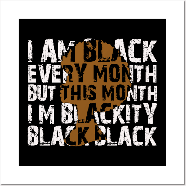 I Am Black Month Wall Art by AdeShirts